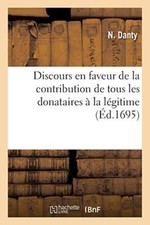 Discours en faveur de la contribution de tous les donataires a la legitime      picture