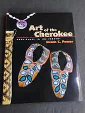 Art of the Cherokee: Prehistory to the Present by Susan C. Power (pb) picture