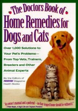 The Doctors Book of Home Remedies for Dogs and Cats: Over 1,000 Solu - VERY GOOD picture