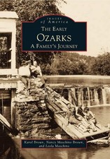 NEW Arcadia Publishing The Early Ozarks, MO 9780738502670 Images of America Trad picture