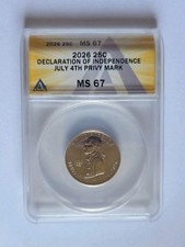 2026 25c, JULY 4 Privy Mark Declaration Independence, ANACS MS67 COMPARE PRICES picture