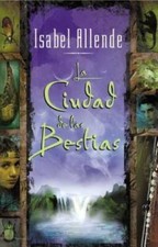 La Ciudad de las Bestias - Hardcover By Allende, Isabel - GOOD picture