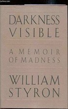Darkness Visible: A Memoir of Madness - Hardcover By Styron, William - GOOD picture