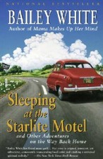 Sleeping at the Starlite Motel: and Other Adventures on the W - VERY GOOD picture