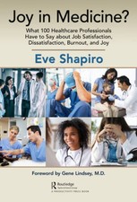 Joy in Medicine?: What 100 Healthcare Professionals Have to Say abou - VERY GOOD picture