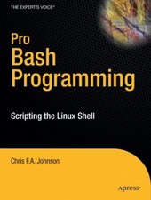 Pro Bash Programming : Scripting the Linux Shell Paperback Chris picture
