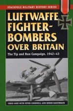Luftwaffe Fighter-Bombers Over Britain: The German Air Forces Tip a - VERY GOOD picture
