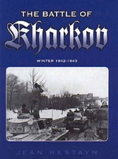 The Battle of Kharkov Winter 1942-1943 Jean Restayn HC 1st Ed  picture