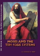 Moses and the Ten Code Systems by Douglas B. Vogt picture