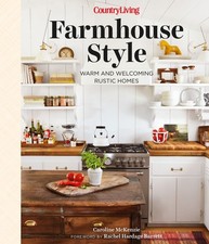 Country Living Farmhouse Style: Warm and Welcoming Rustic Homes .. NEW picture