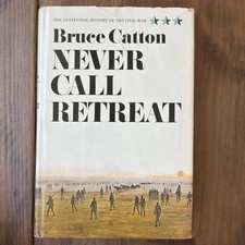 Never Call Retreat Bruce Catton 1965 First Edition HC DJ Civil War Vol 3 picture