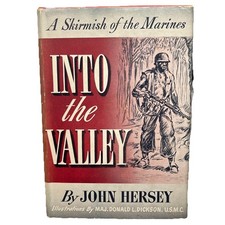 John Hersey~INTO THE VALLEY  1943 1st Edition Fine/Fine Jacket picture