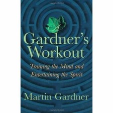 Gardner's Workout : Training the Mind and Entertaining the Spirit by Martin ... picture