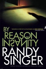 By Reason of Insanity - Hardcover By Singer, Randy - GOOD picture