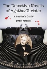The Detective Novels of Agatha Christie: A Reader's Guide by James Zemboy picture
