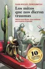 Juan Miguel Zun Los mitos que nos dieron traumas / The Myths That Tr (Paperback) picture