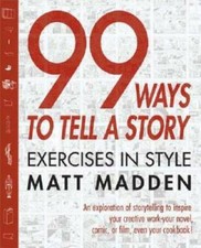 99 Ways to Tell a Story: Exercises in Style - Paperback By Madden, Matt - GOOD picture