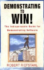 Demonstrating to Win: The Indispensable Guide for Demonstrating Software - GOOD picture