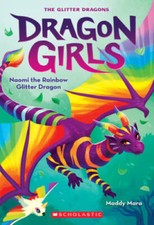 Naomi the Rainbow Glitter Dragon (Dragon Girls #3) - Paperback - VERY GOOD picture
