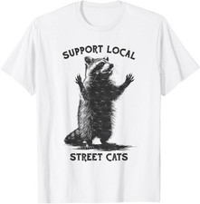 Funny Street Cat Support Local Street Cats Raccoon Unisex T-Shirt picture