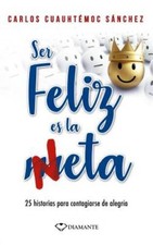 Ser feliz es la neta (Spanish Edition) - Paperback - GOOD picture