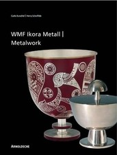 Ikora Metalwork by WMF: 1920er bis 1960er Jahre by Heinz Scheiffele (English) Ha picture