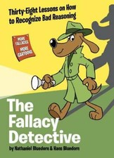 The Fallacy Detective: Thirty-Eight Lessons on How to Recognize Bad Re - GOOD picture