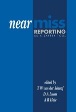 NEAR MISS REPORTING AS A SAFETY TOOL By Van T. W. Der Schaaf **BRAND NEW** picture