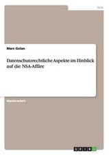 Datenschutzrechtliche Aspekte Im Hinblick Auf Die Nsa-affare by Marc Golan (Germ picture