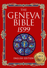 The Geneva Bible 1599 Edition Large Print: the Complete Translation picture