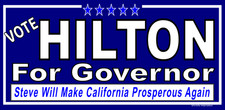 STEVE HILTON GOVENOR CALIF -HUGE Banners -3 Choices 31 Sizes-Blu Rd Wht-USA MADE picture