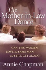 The Mother-in-Law Dance: Can Two Wome..., Annie Chapman picture