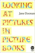 Looking at Pictures in Picture Books By Jane Doonan picture