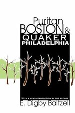 Puritan Boston and Quaker - Paperback, by E. Digby Baltzell - Very Good picture