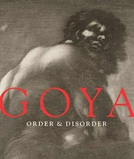 Goya: Order & Disorder - Hardcover, by Stepanek Stephanie Ilchman - Very Good u picture