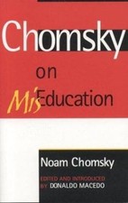Chomsky on MisEducation (Critical Perspectives) (Critical Perspectives Series: A picture