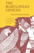 The Babylonian Genesis: The Story of Creation - Paperback - GOOD picture
