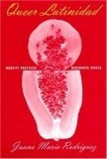Juana María Rodríguez Queer Latinidad (Hardback) Sexual Cultures picture