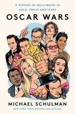 Oscar Wars : A History of Hollywood in Gold, Sweat, and Tears Mic picture