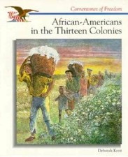 African-Americans in the Thirteen Colonies (Cornerstones of Freedom (Pape - GOOD picture