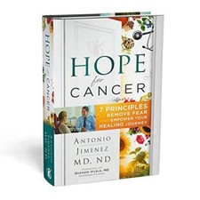 Hope for Cancer: 7 Principles to Remove Fear and Empower Your Healing Jou - GOOD picture