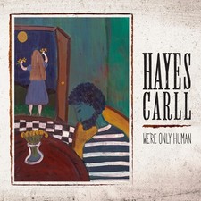 Hayes Carll - We're Only Human [New CD] picture