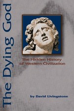 The Dying God: The Hidden History of Western Civilization picture