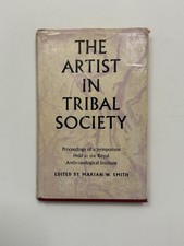 The Artist in Tribal Society by Marian Smith 1961 HC DJ picture