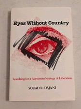 Eyes Without Country: Searching for a Palestinian Strategy of Liberation picture