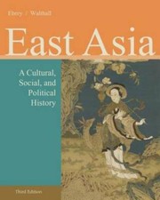 East Asia: A Cultural, Social, and Political History - Paperback - GOOD picture
