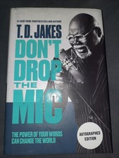 Don't Drop the MIC - Signed / Autographed Copy by T. D. Jakes (hardcover) picture
