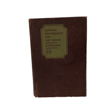 Antique 1945 Book JUVENILE DELINQUENCY AND THE SCHOOL by Kvaraceus picture
