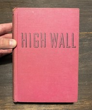 1936 “High Wall” Alan R. Clark Original Hardcover 1st Printing Robert Haas picture