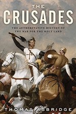 The Crusades: The Authoritative History of the War for the Holy Land by Asbridg picture